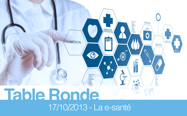 Table-ronde "La e-santé : pour qui ? quels risques ? pour quels bénéfices ?